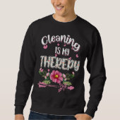 Reinigung ist meine Therapie Housekeeping Spaß Neu Sweatshirt (Vorderseite)