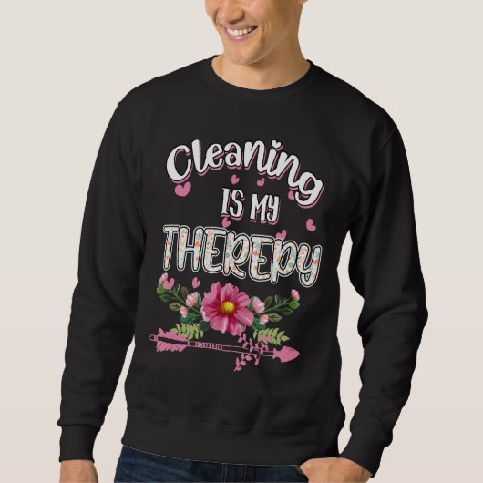 Reinigung ist meine Therapie Housekeeping Spaß Neu Sweatshirt (Vorderseite)