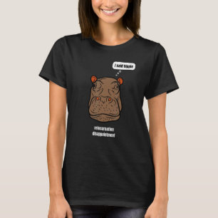 Reinkarnation Past Live Hippo Stupid Daddy Jokes H T-Shirt