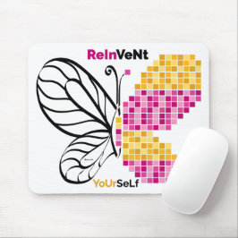 Reinvent yourself at any stage of your life mousepad