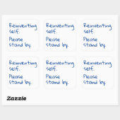 Reinventing, bitte bleib bei, sarkastisch quadratischer aufkleber (Blatt)