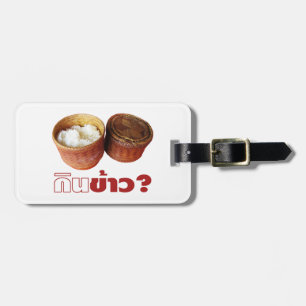 Reis essen? [Gin Khao?] ... Thailändisches Lao Isa Gepäckanhänger