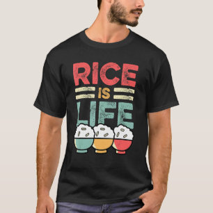 Reis ist Leben Asiat oder chinesische Person T-Shirt