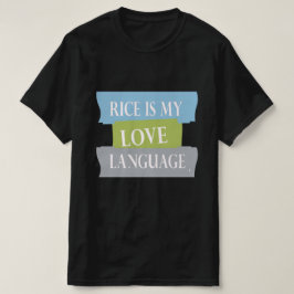 Reis ist meine Liebe T-Shirt