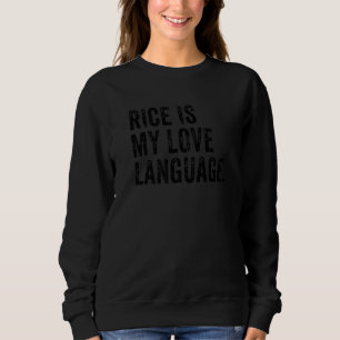Reis ist meine Liebessprache Vintage Lustiger Reis Sweatshirt