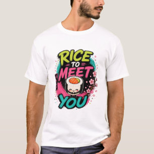 Reis, um dich kennenzulernen – Süßes Kawaii-Sushi- T-Shirt