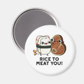 Reis zu Fleisch Sie lustige Sushi Steak Pun Magnet (Vorderseite/Rückseite)