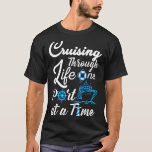 Reise durch das Leben ein Hafen nach dem anderen M T-Shirt