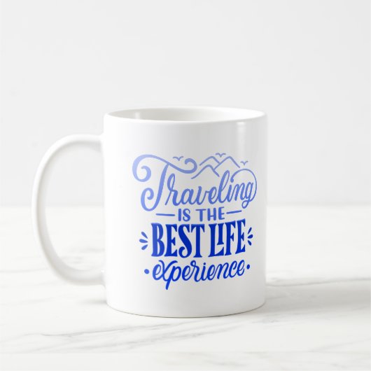 Reise ist die Erfahrung Kaffeetasse (Links)