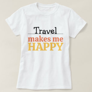 Reise macht mich glücklich Quote Lebendige Wanderl T-Shirt