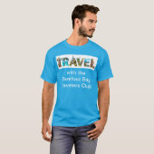 REISE mit dem Barefoot Bay Travelers Club Hemd T-Shirt (Vorne ganz)