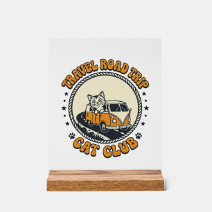 Reise Roadtrip Katze Haustierliebhaber Shirt Kunst Acrylschild