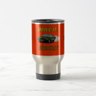 Reise-Tasse mit "ANTRIEB STAHL ES, WIE SIE IHN! " Reisebecher