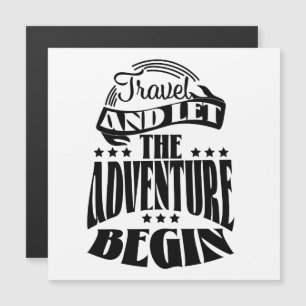Reise und lass des Abenteuers Begin Magnetkarte