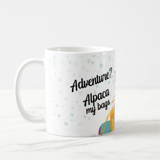 Reiseabenteuer auf Hochtouren Funny Alpaca Kaffeetasse (Links)