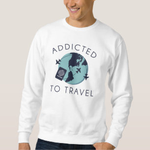 Reiseabhängig Sweatshirt