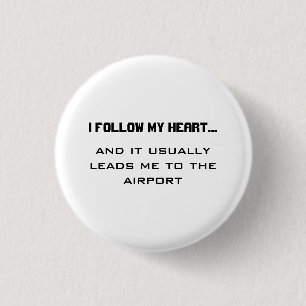 Reiseangebot am Flughafen - Ich folge meinem Herze Button