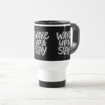 Reisebecher – WAKE UP & SLAY Motivierend und Kühn