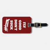 Reiselustiger Witz "Fly Good Don't Sind zum Kotzen Gepäckanhänger (Vorderseite horizontal)