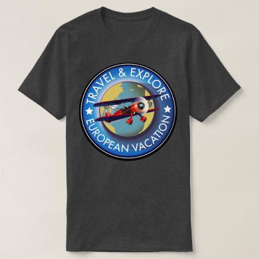 Reisen Erkunden des europäischen Urlaubs T-Shirt (Design vorne)