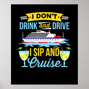 Reisen   Ich trinke und fahre Sip and Cruise nicht Poster