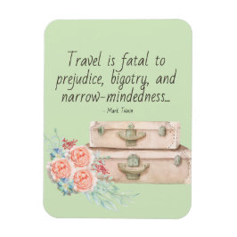 Reisen ist fatal Mark Twain Zitat Magnet