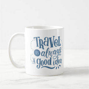 Reisen ist immer gut kaffeetasse