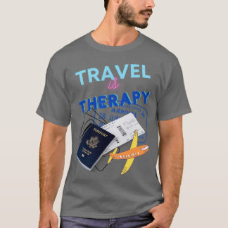 Reisen ist Therapie 1 T-Shirt
