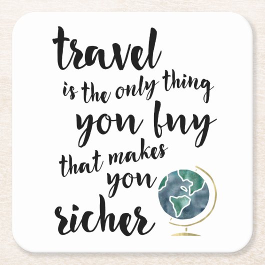 Reisen machen Sie zu reicheren Untersetzer (Vorderseite)