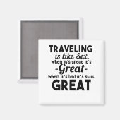 Reisen Sie das Einzige, was Sie kaufen, das Sie re Magnet (Vorderseite/Rückseite)