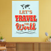 Reisen wir die Welt Leinwanddruck (Insitu (Wohnzimmer))
