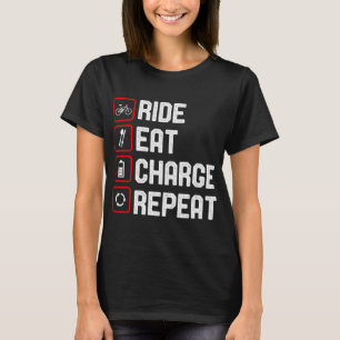 Reisen zum Essen Charge Wiederholen Funny E-Bike T-Shirt