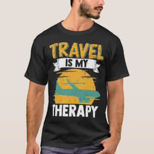 Reisende Flugreise Reise ist meine Therapie T-Shirt