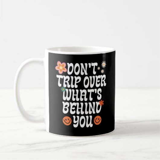 Reiß nicht darüber, was hinter dir ist kaffeetasse (Links)