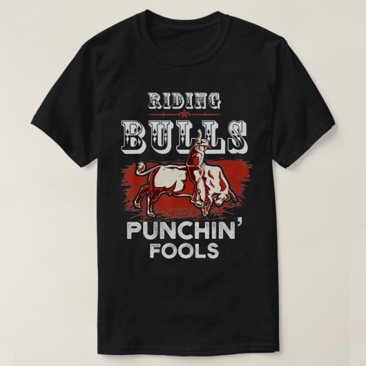 Reitbullen Punching Fools Funny Bull Rider Rodeo T-Shirt (Design vorne)