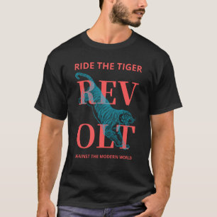 Reite den Tiger Revolt Traditionalistischer Reakti T-Shirt