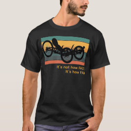 Reite im Liegerad ! T-Shirt