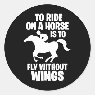 Reiten auf einem Pferd bedeutet, ohne zu fliegen Runder Aufkleber