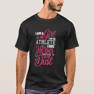 Reiten, ich bin ein Mädchen, ich bin ein Athlet, i T-Shirt