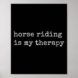 Reiten ist meine Therapie Poster