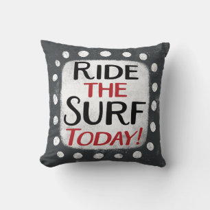 Reiten Sie das Surfen heute werfen Kissen