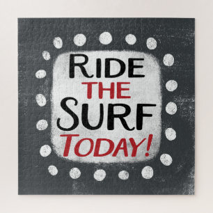 Reiten Sie den Surf heute Jigsaw Puzzle