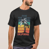 Reiten Sie die Wellen Malibu Strand Kalifornien Su T-Shirt (Vorderseite)