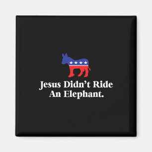 Reiten Sie keinen Elefanten - lustigen Anti-Republ Magnet