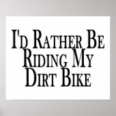 Reiten Sie lieber mit meinem Dirt-Rad Poster (Vorne)