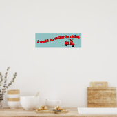 Reiten Sie lieber Poster (Küche)