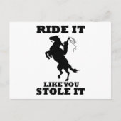 Reiten wie du es gestohlen Geschenk für Pferde Lie Postkarte (Vorderseite)