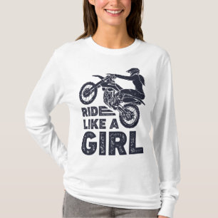 Reiten wie ein Girl Dirt Bike Reiter Motocross End T-Shirt
