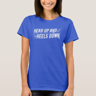 Reiterei Kopf hoch und Fersen runter T-Shirt
