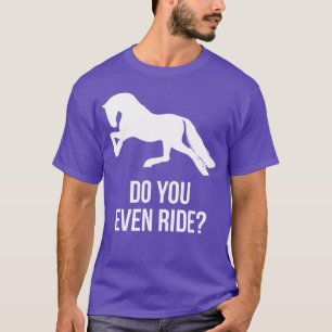 Reitest du überhaupt Pferde 80er lustig T-Shirt